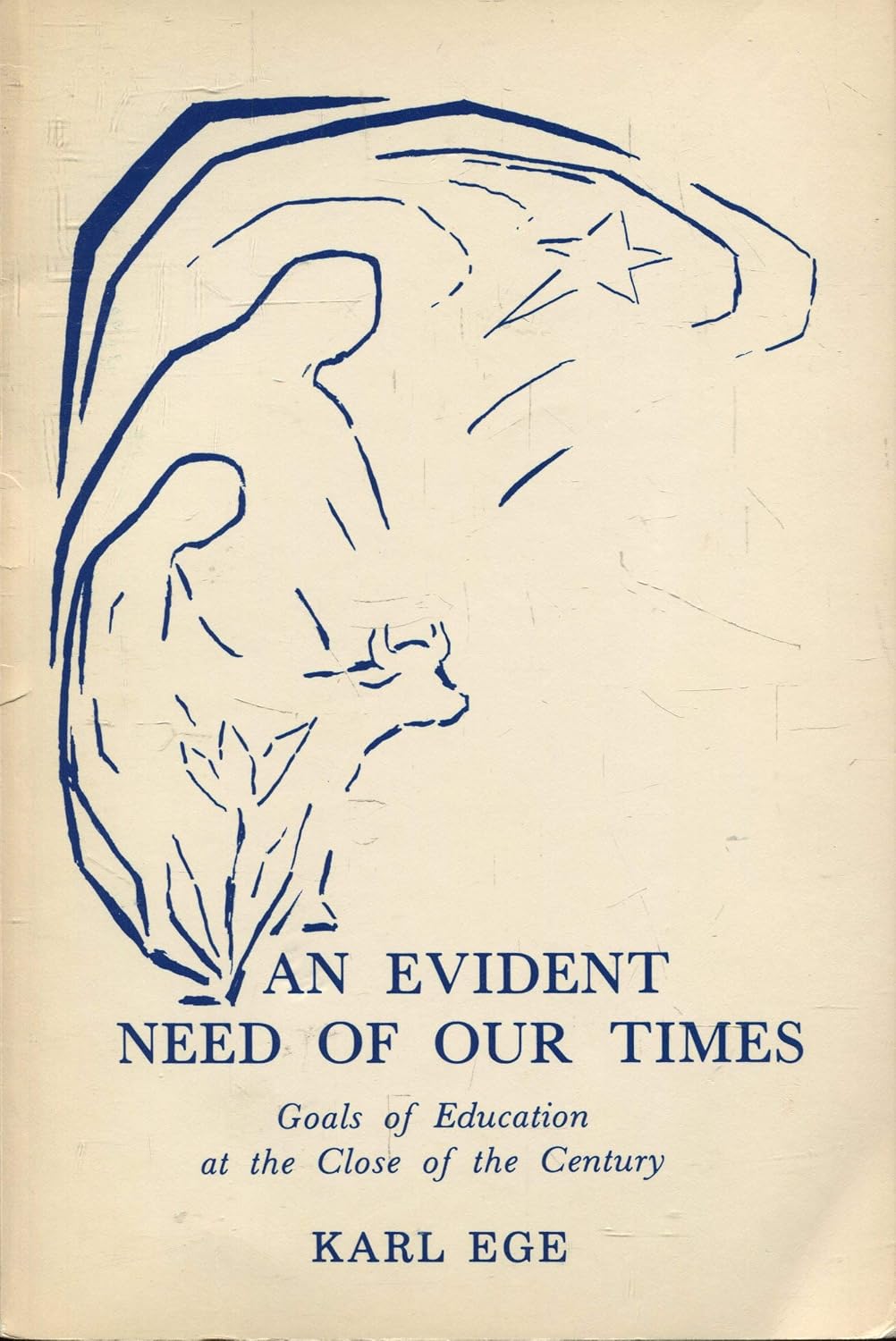 An Evident Need of Our Times by Karl Ege | Rudolf Steiner Bookstore
