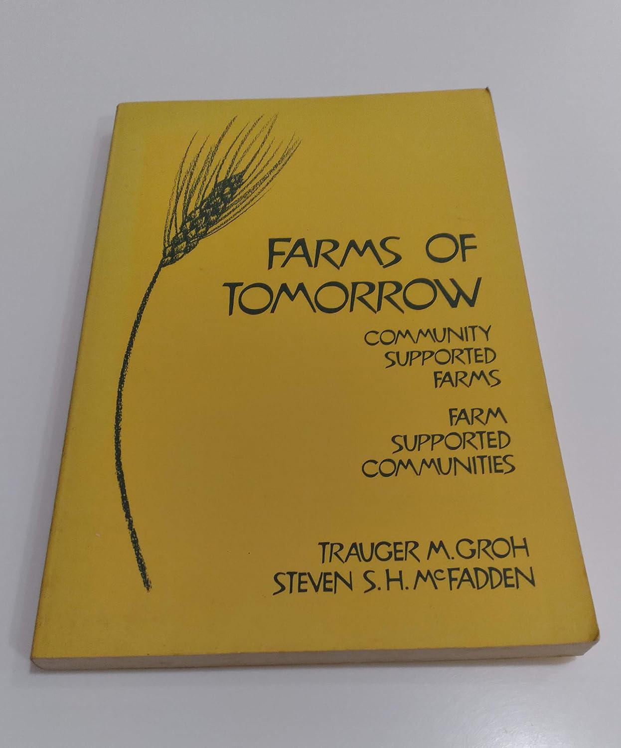 Farms of Tomorrow by Steven McFadden & Trauger Groh | Rudolf Steiner Bookstore