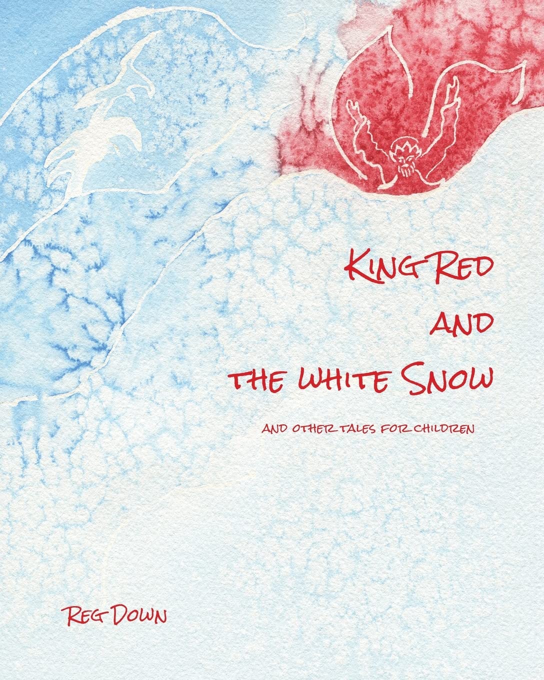 King Red and the White Snow by Reg Down | Rudolf Steiner Bookstore