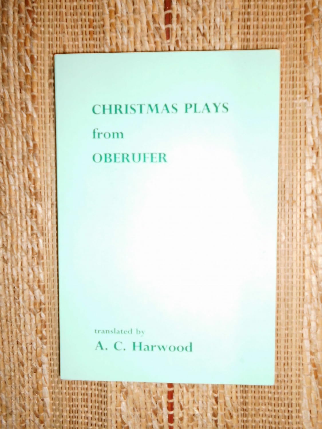 Christmas Plays from Oberufer by A. C. Harwood | Rudolf Steiner Bookstore