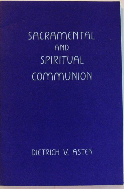 Sacramental and Spiritual Communion by Dietrich Asten | Rudolf Steiner Bookstore