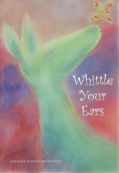Whittle Your Ears by Barbara Betteridge | Rudolf Steiner Bookstore