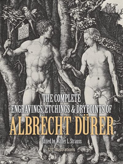 The Complete Engravings, Etchings and Drypoints of Albrecht Dürer by Albrecht Durer | Rudolf Steiner Bookstore