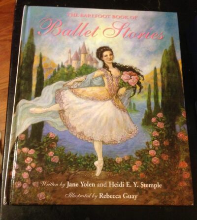 Barefoot Books of Ballet Stories by Heidi E. Y. Stemple & Jane Yolen | Rudolf Steiner Bookstore