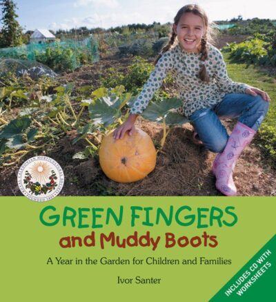 Green Fingers and Muddy Boots by Ivor Santer | Rudolf Steiner Bookstore