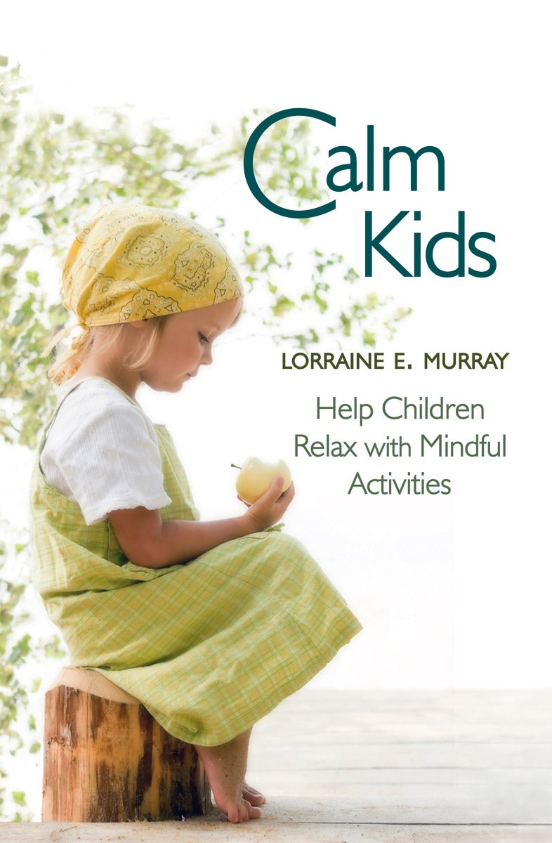Calm Kids by Lorraine E. Murray | Rudolf Steiner Bookstore