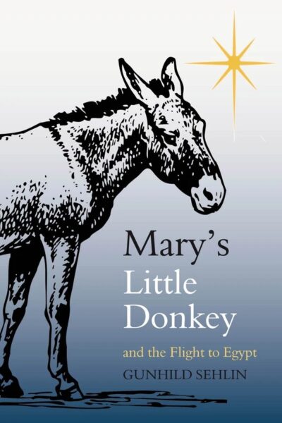 Mary's Little Donkey by Gunhild Sehlin | Rudolf Steiner Bookstore