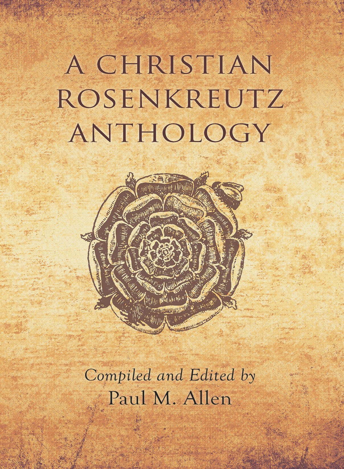 A Christian Rosenkreutz Anthology by Paul Marshall Allen | Rudolf Steiner Bookstore