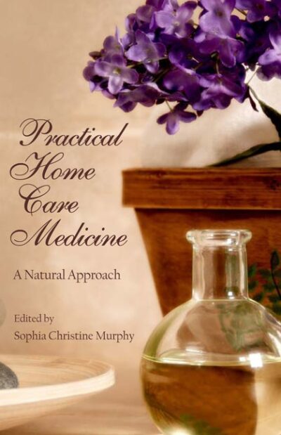 Practical Home Care Medicine by Christine Murphy | Rudolf Steiner Bookstore