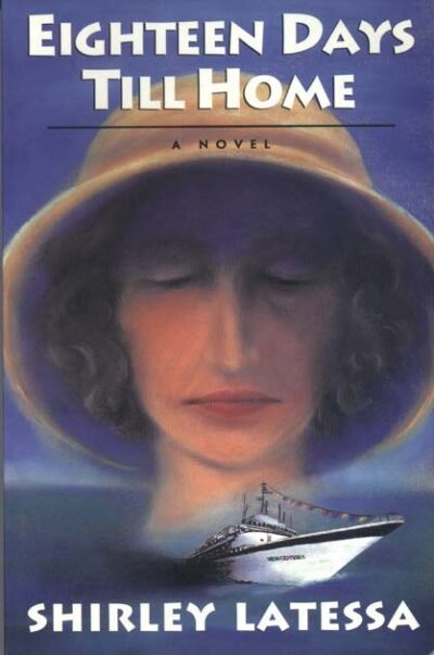 Eighteen Days Till Home by Shirley Latessa | Rudolf Steiner Bookstore