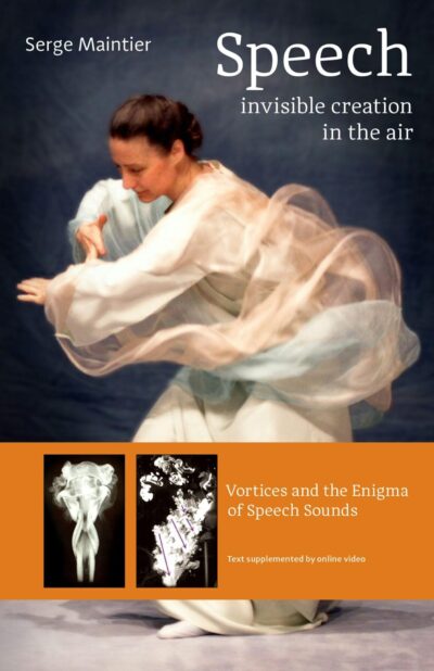 Speech - Invisible Creation in the Air by Serge Maintier | Rudolf Steiner Bookstore