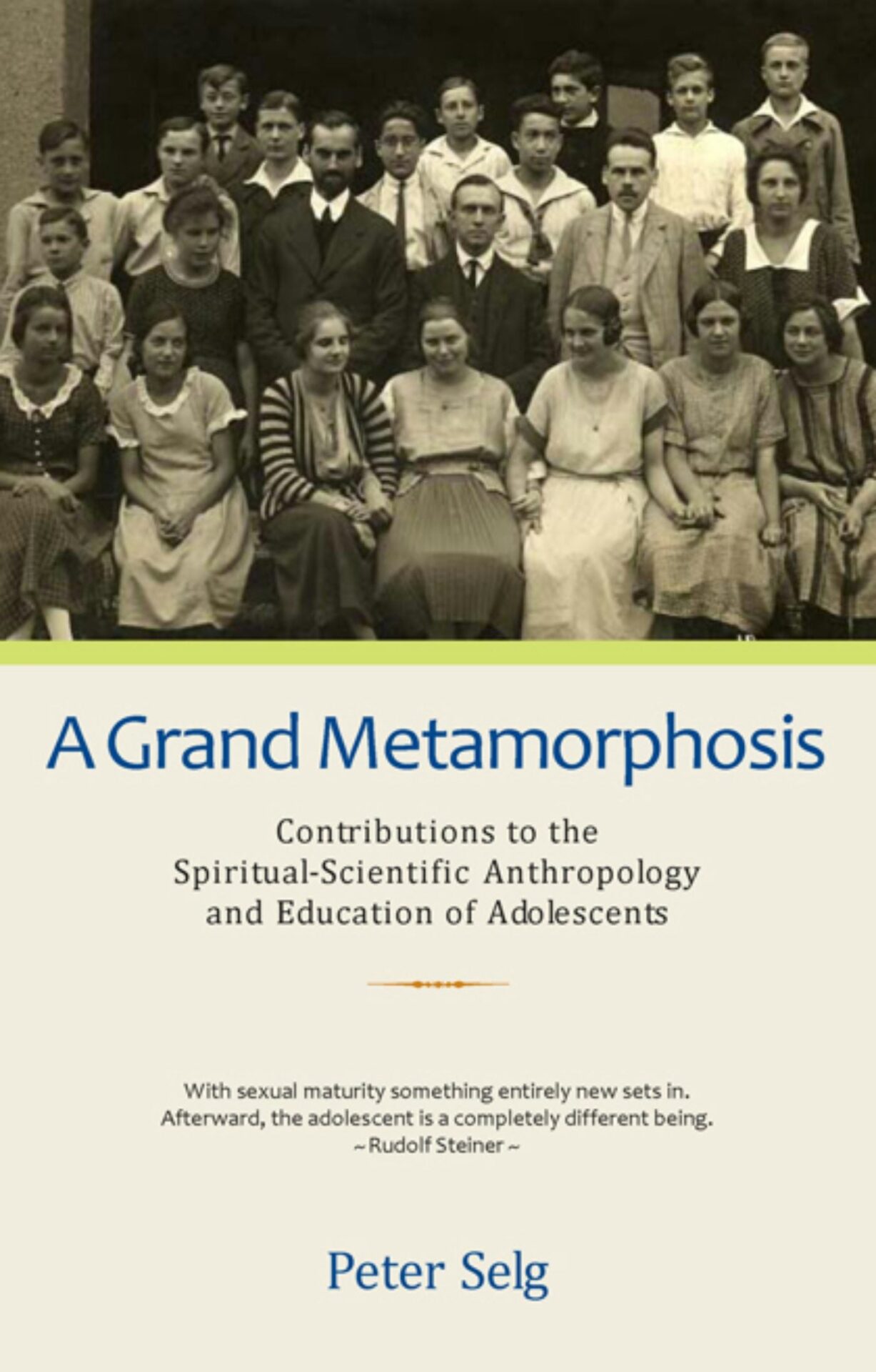 A Grand Metamorphosis by Peter Selg | Rudolf Steiner Bookstore