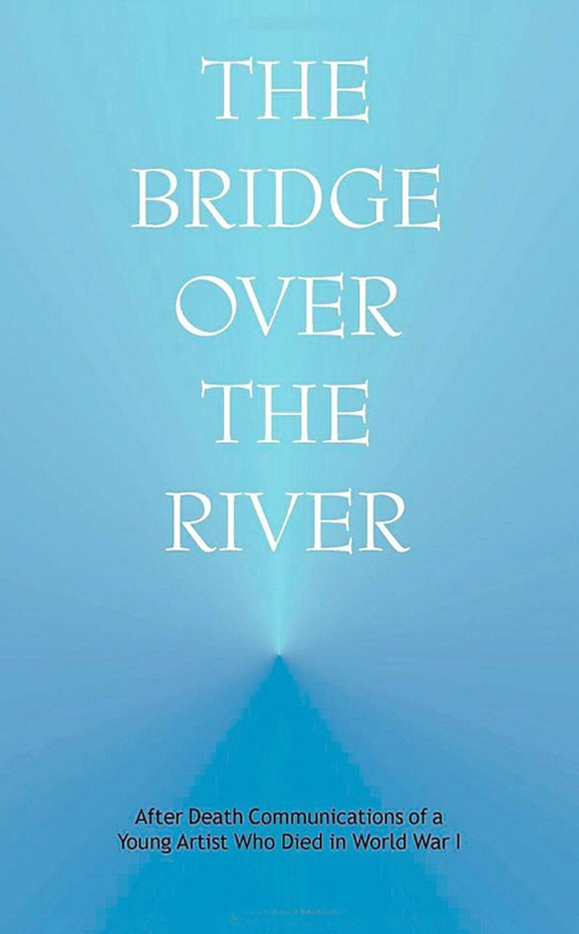 The Bridge Over the River by Anonymous | Rudolf Steiner Bookstore