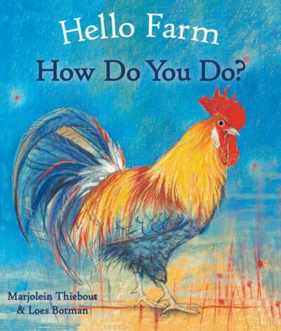 Hello Farm, How Do You Do? by Marjolein Thiebout | Rudolf Steiner Bookstore