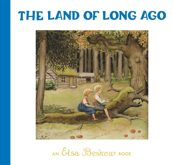 The Land of Long Ago by Elsa Beskow | Rudolf Steiner Bookstore