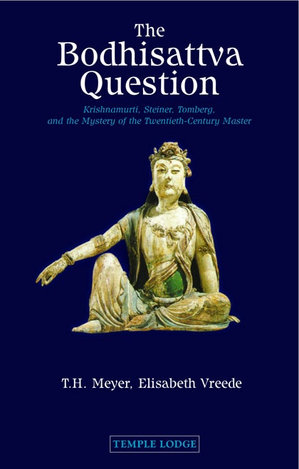 The Bodhisattva Question by Dr. Elizabeth Vreede & T. H. Meyer | Rudolf Steiner Bookstore