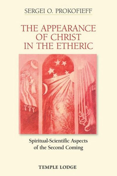 The Appearance of Christ in the Etheric by Sergei O. Prokofieff | Rudolf Steiner Bookstore