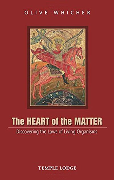 The Heart of the Matter by Olive Whicher | Rudolf Steiner Bookstore