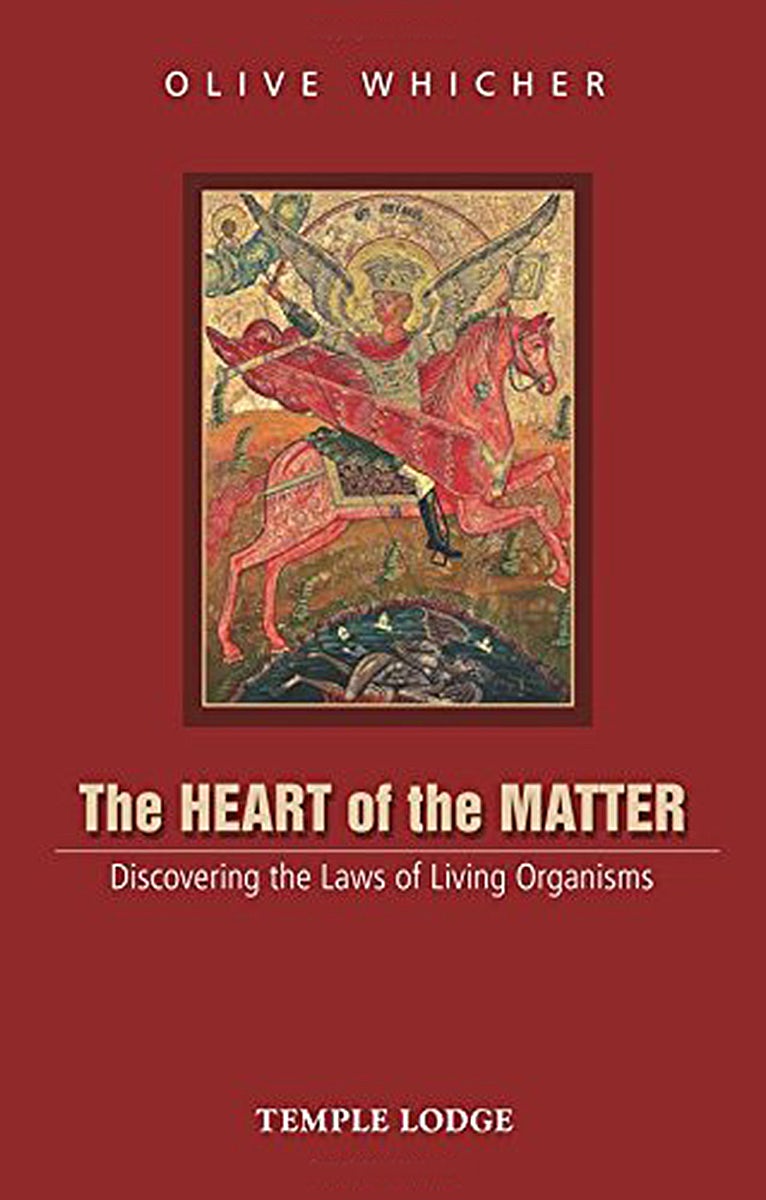 The Heart of the Matter by Olive Whicher | Rudolf Steiner Bookstore
