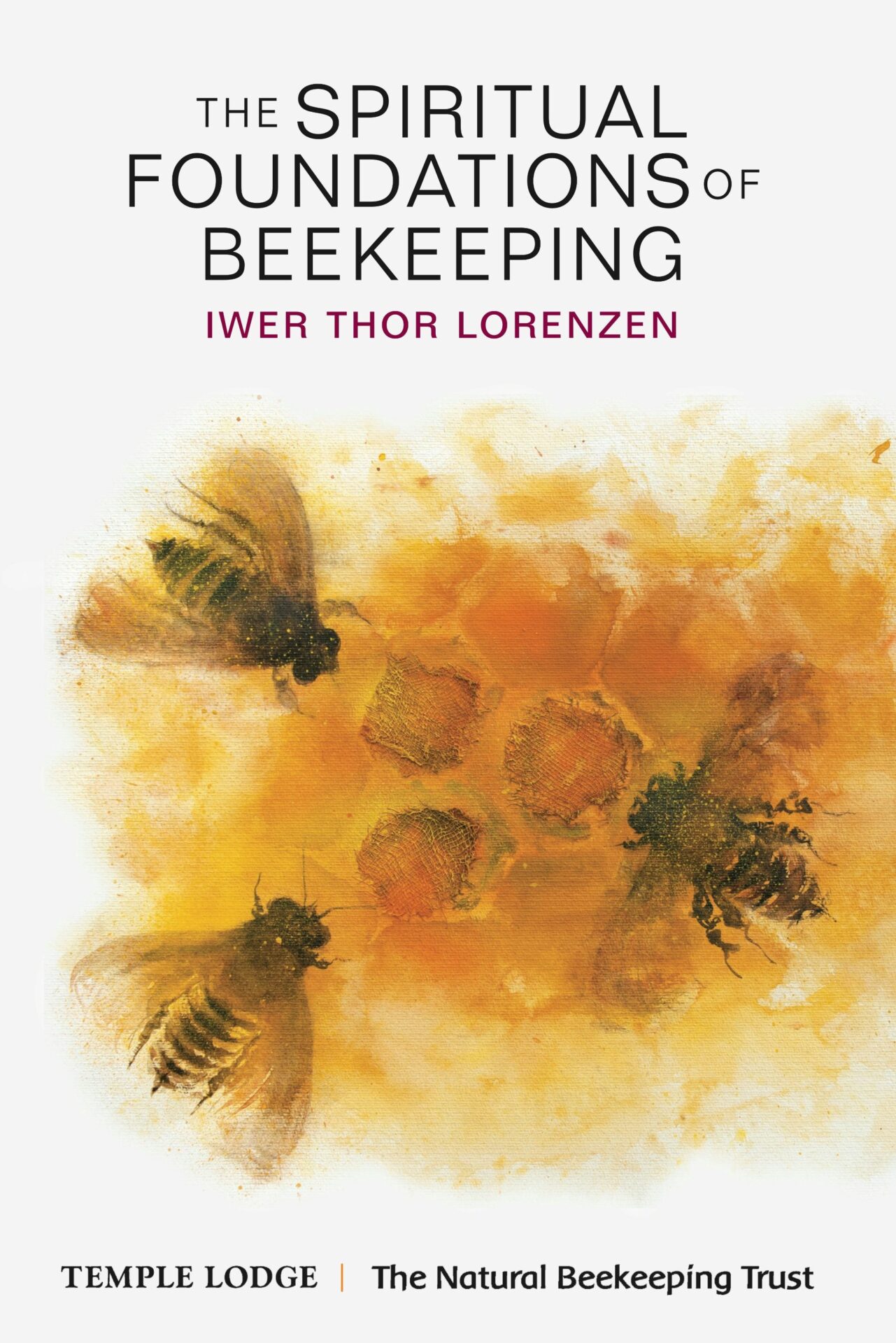 The Spiritual Foundations of Beekeeping by Iwer Thor Lorenzen | Rudolf Steiner Bookstore