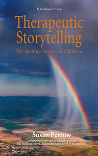 Therapeutic Storytelling by Susan Perrow | Rudolf Steiner Bookstore