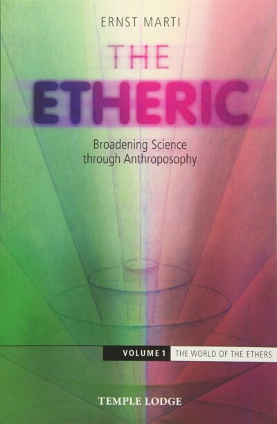 The Etheric by Ernst Marti | Rudolf Steiner Bookstore