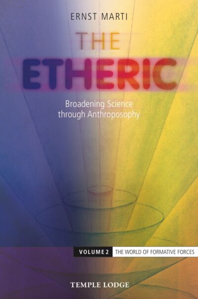 The Etheric, Vol. 2 by Ernst Marti | Rudolf Steiner Bookstore