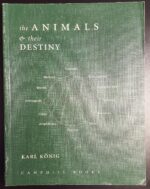 The Animals and their Destiny by Karl König | Rudolf Steiner Bookstore