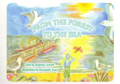 From the Forest to the Sea by Andrew Linnell | Rudolf Steiner Bookstore