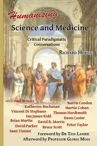 Humanising Science and Medicine by Richard House | Rudolf Steiner Bookstore